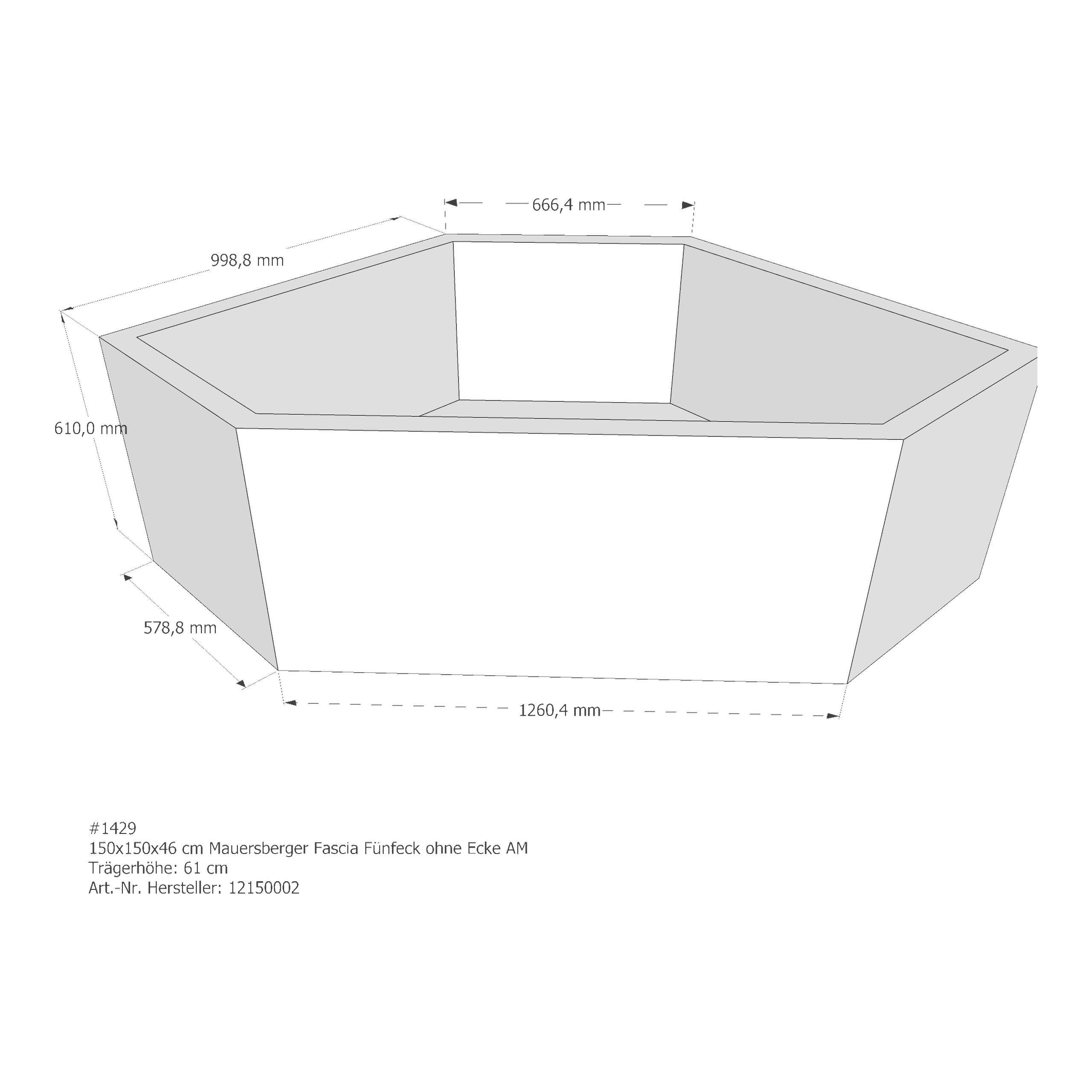 Badewannenträger für Mauersberger Fascia Fünfeck 150 × 150 × 46 cm Badewannenträger für Mauersberger Fascia Fünfeck 150 × 150 × 46 cm